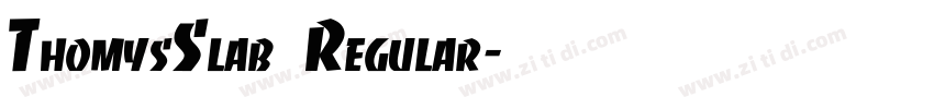 ThomysSlab Regular字体转换
